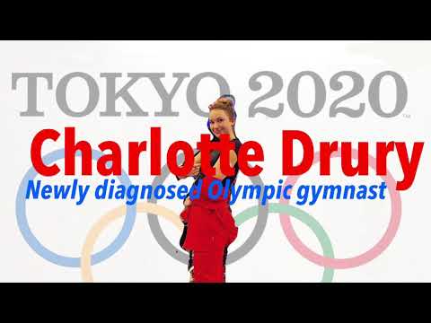 ચાર્લોટ ડ્રુરી- નવા નિદાન કરાયેલ ઓલિમ્પિક જિમ્નેસ્ટ