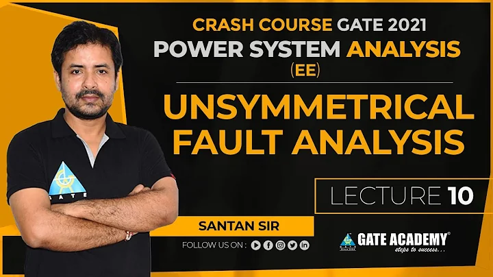 PSA#10 | Unsymmetrical Fault Analysis | Free Crash Course for GATE 2021 by Santan Sir