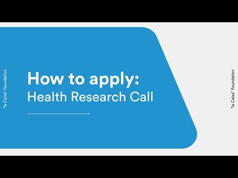 How to apply: tutorial for submission |”la Caixa” Foundation Health Research Call