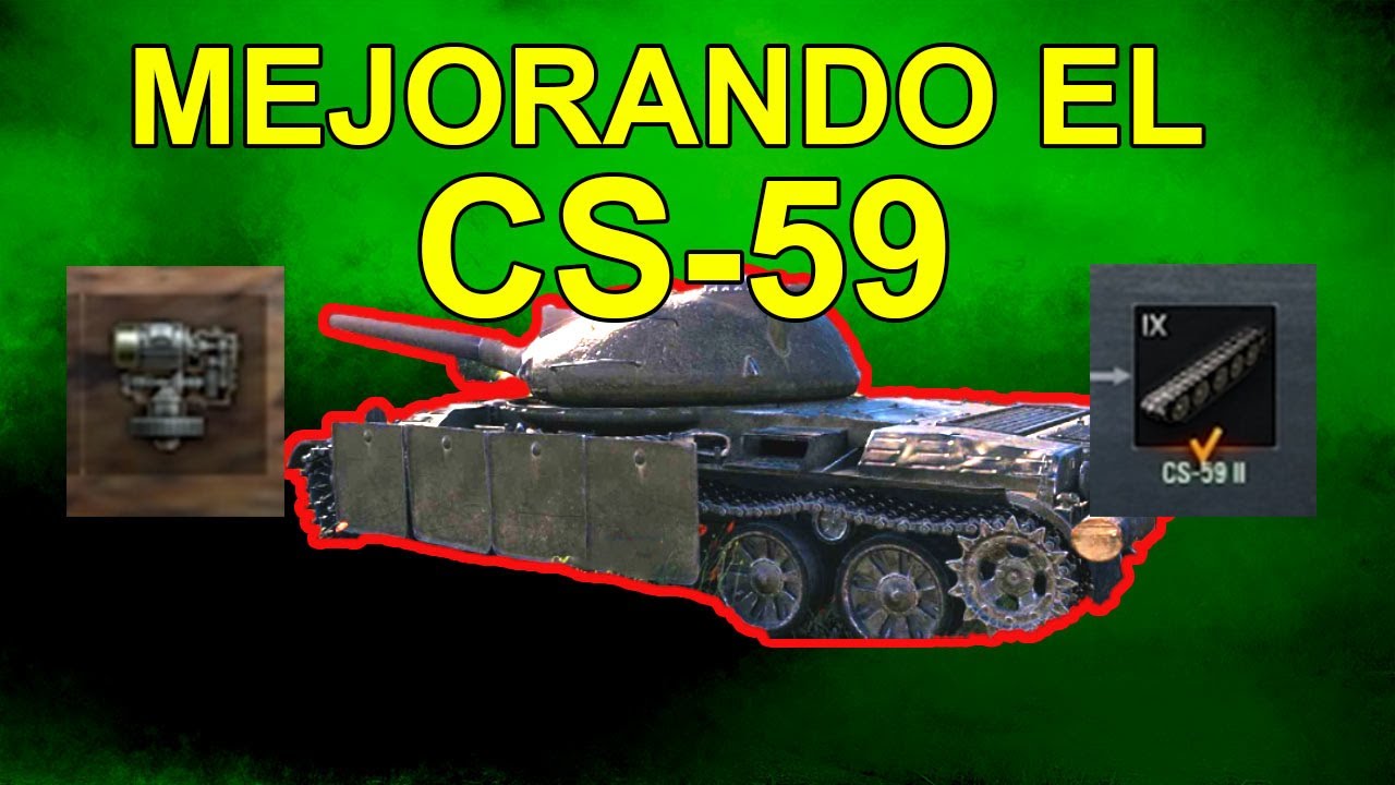 MEJORANDO EL CS-59 - En camino al Tier 10 CS-63 - World of Tanks - YouTube