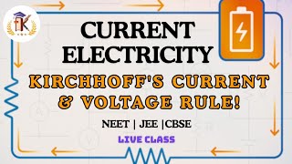KIRCHHOFF'S CURRENT AND VOLTAGE RULE | NEET | JEE | CBSE | DILLIBABU SIR PHYSICS