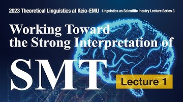 ［Lecture 1］Working Toward the Strong Interpretation of SMT