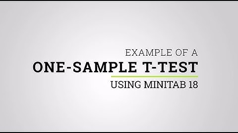 Example of a One Sample t-Test Using Minitab 18