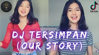 DJ Struggleboys - Tersimpan ( Our Story ) || Lagu Tik Tok Viral 2022