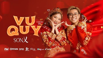 VU QUY - SƠNX | Rộn ràng đón lễ Vu Quy ... | OFFICIAL MUSIC VIDEO LYRICS