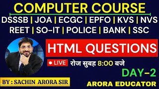 #HTML Questions | DSSSB/JOA/ECGC/EPFO/KVS/NVS/REET/SOIT | Computer Course | Day-2 | Arora Educator |