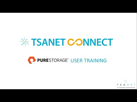 TSANet Connect - Pure Storage Training