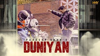 Duniyan : Pardeep Sran (Official Video) | Latest Punjabi Songs 2022 | New Punjabi Song