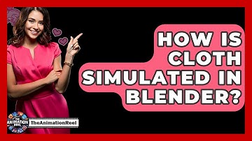 How Is Cloth Simulated In Blender? - The Animation Reel