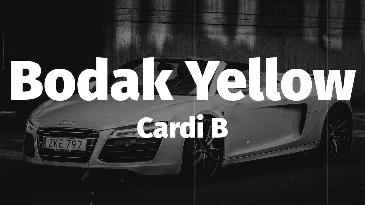 Cardi B - Bodak Yellow (Lyrics) - YouTube