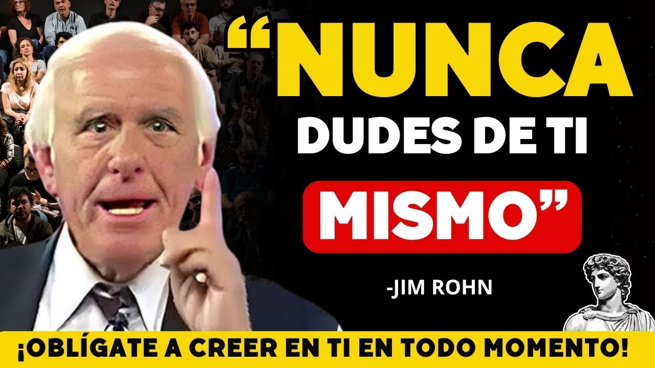 CREE EN TI MISMO Y NUNCA TE RINDAS | Discurso Motivacional - Jim Rohn ...