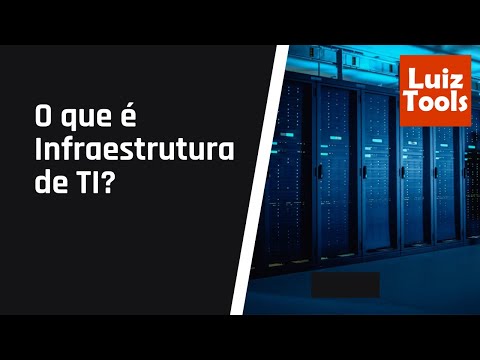 Vídeo: Quais componentes constituem uma infraestrutura de TI e como eles funcionam juntos?