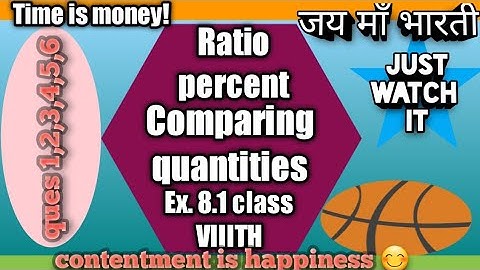 Comparing quantities | Class viiith | Exercise 8.1 | ques 1,2,3,4,5,6 | Ratio | percent | Proportion