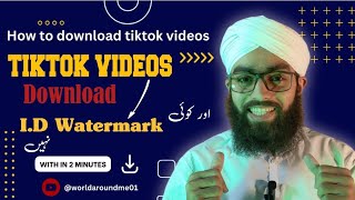 TIKTOK Video Download Without Any Watermark \/ (New Method) Quick \& Easy