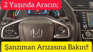 Honda Civic fc5 CVT 2 Yaşında Aracın Şanzıman Arızasına Bakın! Olmaz Demeyin!!