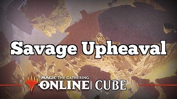 Savage Upheaval | Legacy Cube Draft [MTGO] | Cube