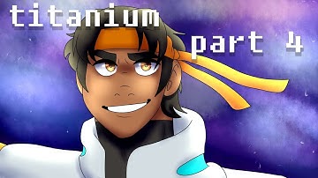 Titanium | Voltron MAP | Part 4