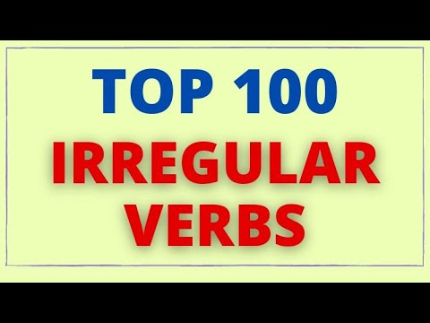 TOP 100 Common Irregular Verbs – Grammar and Pronunciation