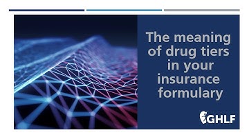 The meaning of drug tiers in your insurance formulary