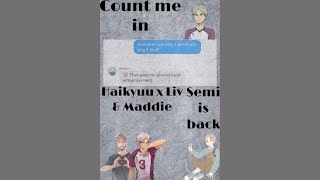 Semi is back || Count me in || Haikyuu x Liv & Maddie || Texting Skit || Aurxlina