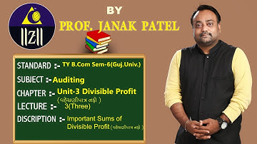 TY B.Com(Sem-6)(Guj.Uni.)Auditing unit -3 Divisible Profit (Sums) Lecture-3