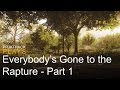 Prjkthack plays  everybodys gone to the rapture part 1