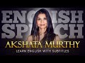 ENGLISH SPEECH | AKSHATA MURTHY: UK&#39;s First Lady (English Subtitles)