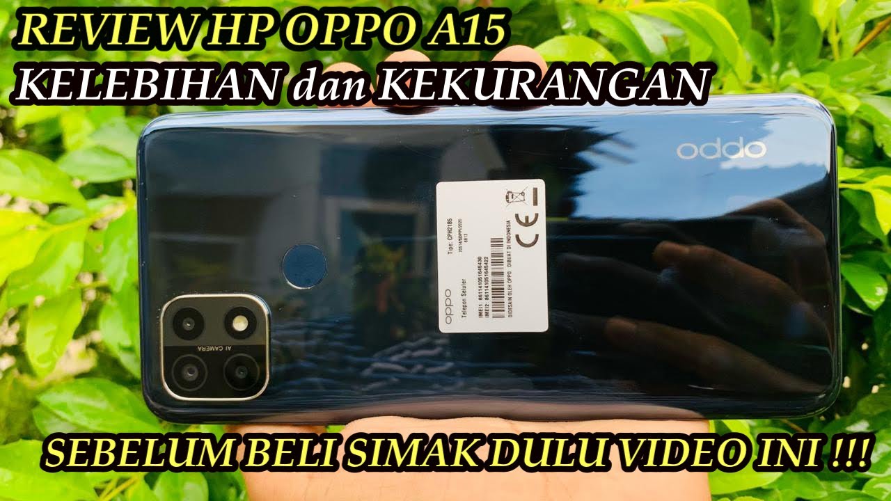 OPPO A15 REVIEW KELEBIHAN DAN KEKURANGAN OPPO A15 SPESIFIKASI DAN