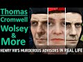 What Did Henry VIII&#39;s Murderous Advisors Look Like in Real Life?- Thomas CROMWELL, WOSLEY, &amp; MORE