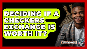 Deciding If A Checkers Exchange Is Worth It? - The Board Game Xpert