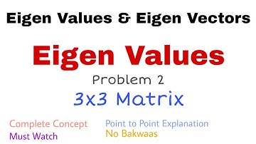 36. Eigen Values of 3x3 Matrix | Problem 2 | Complete Concept | With Shortcuts