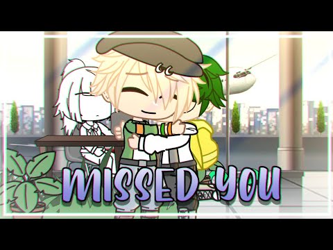 • Missed You