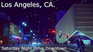 Los Angeles, CA. - 4K HDR - Relaxing Night Drive, Ride with me on this Saturday Night Downtown L.A.