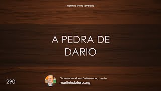 Martinho Lutero Semblano - A pedra de Dario