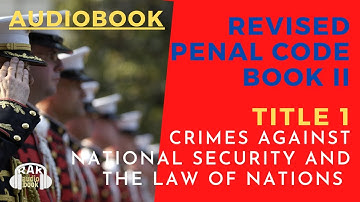 Revised Penal Code Book 2: Articles 114-123 Audio | Philippine Laws by RAK Audiobook