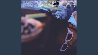 Video thumbnail of "Elliott Adkins - Breakdown"