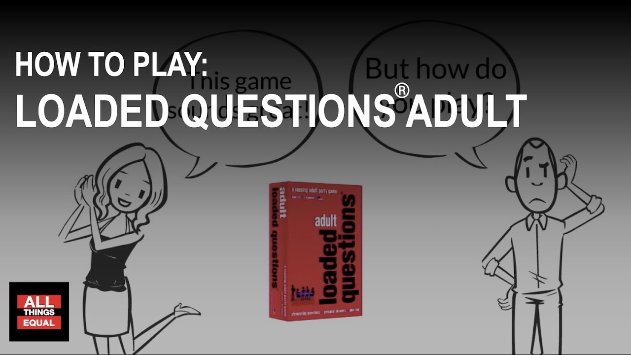 Confirm. loaded questions adult version are Paraphrase please loaded questions adult version all personal