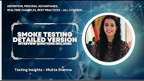 What Is Smoke Testing, Advantages, Process and Realtime Examples