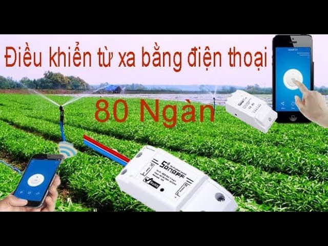 Tắt mở thiết bị từ xa bằng điện thoại với giá 80 đến 150 ngàn ! ON/OFF không hạn chế độ xa