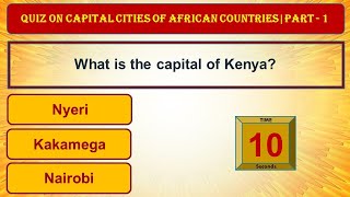 Quiz on Capital Cities of African Countries | #Let’s give a try | Capital Cities of Africa | Part1