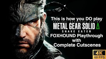 This is how you DO play Metal Gear Solid: Delta (FOXHOUND Run)
