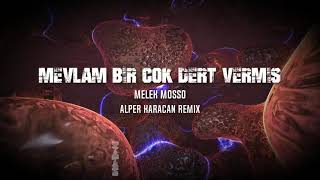 Melek Mosso - Mevlam Bir Çok Dert Vermiş ( Alper Karacan Remix )