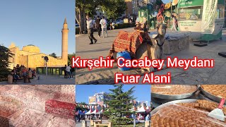 Kırşehir'de Fuar Rüzgarları Esiyor Cacabey Meydanı Fuar Alani /Kırşehir Vlog