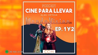 WandaVision Capitulos 1 y 2//Cine para llevar podcast - Alan Ortega by Cine para Llevar 31 views 3 years ago 40 minutes