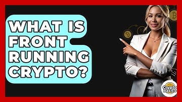 What Is Front Running Crypto? - CryptoBasics360.com
