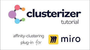 Clusterizer: Tutorial   |   Miro Plugin