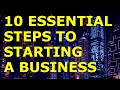 10 essential steps to starting a small business  starting a business tips  tricks