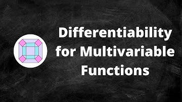 Differentiability for Multivariable Functions