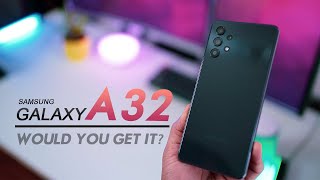 Galaxy A32 - Why You Should 😌 or Shouldn't Get It 😦 - Full Review!