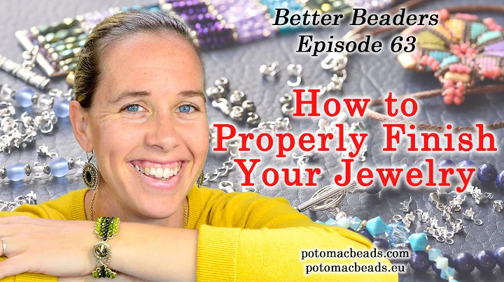 How to finish your DIY Jewelry like a Professional - Better Beader Episode by PotomacBeads
